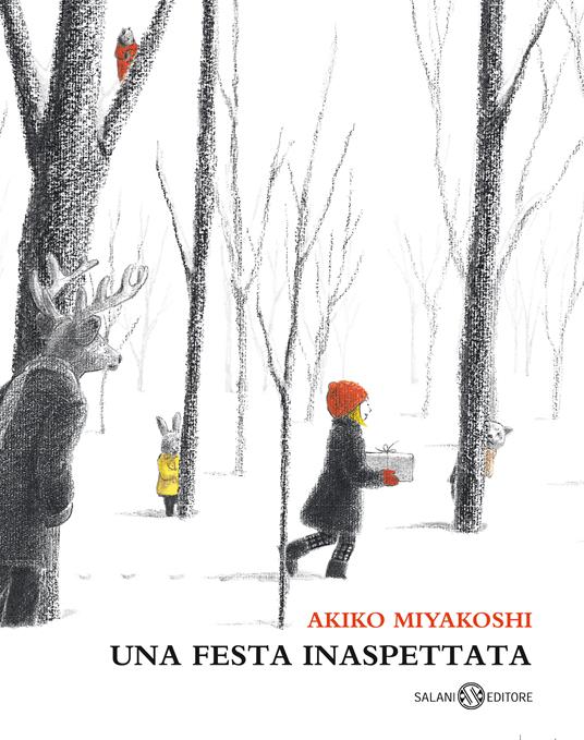 Una festa inaspettata. Ediz. a colori - Akiko Miyakoshi - Libro - Salani -  Albi illustrati | IBS