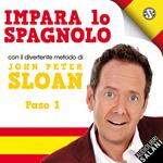 Impara lo spagnolo con John Peter Sloan - Paso 1
