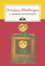 Il bambino sottovuoto. Nuova ediz.