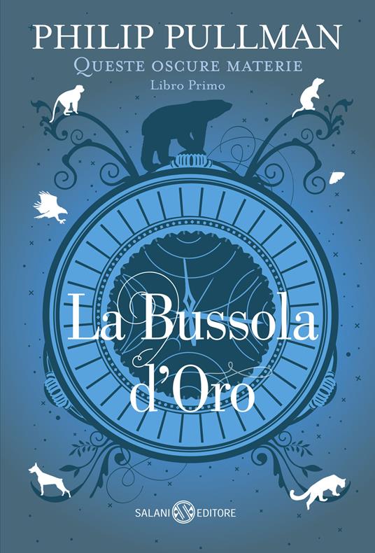 La bussola d'oro. Queste oscure materie. Vol. 1 - Philip Pullman - copertina