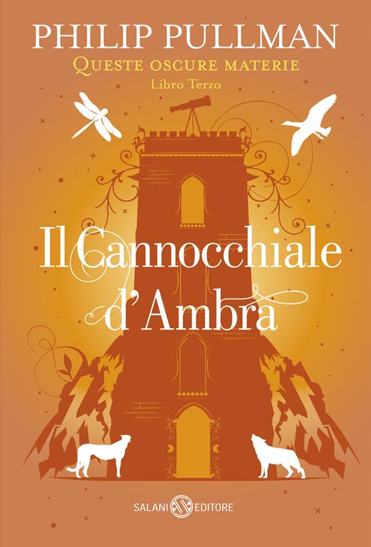 Il cannocchiale d'Ambra. Queste oscure materie. Nuova ediz.. Vol. 3 - Philip Pullman - copertina