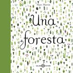 Una foresta. Ediz. a colori