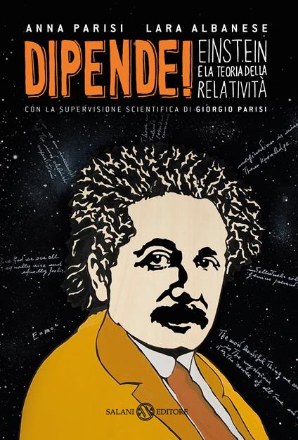 Dipende! Einstein e la teoria della relatività - Lara Albanese,Anna Parisi,Giorgio Parisi,Fabio Magnasciutti - ebook