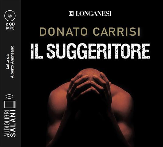 Il suggeritore letto da Alberto Angrisano. Audiolibro. 3 CD Audio formato MP3 - Donato Carrisi - copertina