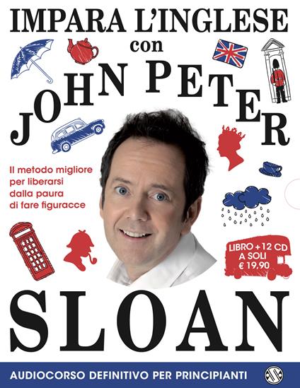 Impara l'inglese con John Peter Sloan. Audiocorso definitivo per principianti. 12 CD Audio. Con 2 Libro in brossura - John Peter Sloan - copertina