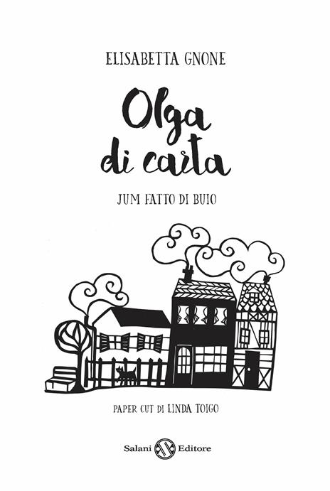 Jum fatto di buio. Le storie di Olga di carta - Elisabetta Gnone - 2