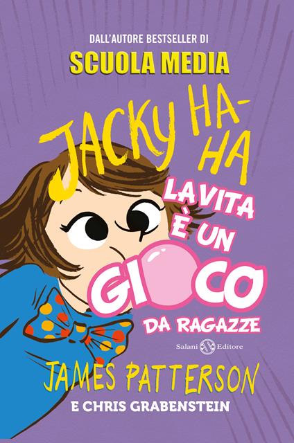 La vita è un gioco da ragazze. Jacky Ha-Ha - James Patterson,Chris Grabenstein - copertina