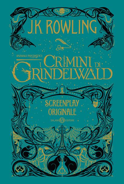 Animali fantastici. I crimini di Grindelwald. Screenplay originale - J. K. Rowling - copertina