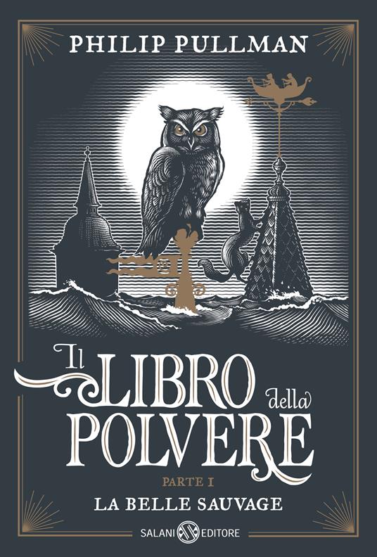La belle sauvage. Il libro della polvere. Vol. 1 - Philip Pullman - copertina