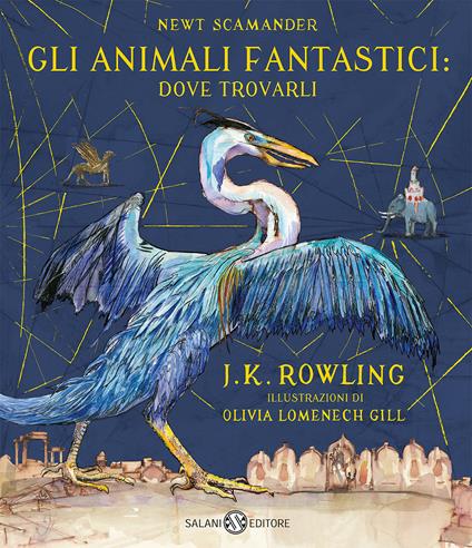 Gli animali fantastici: dove trovarli. Newt Scamander. Ediz. a colori - J. K. Rowling - copertina