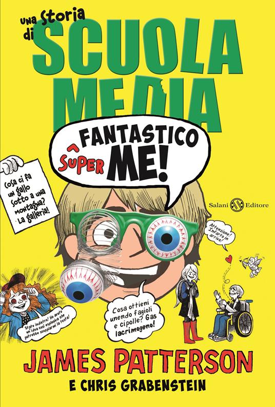 Superfantastico me! Una storia di scuola media - James Patterson,Chris Grabenstein - copertina