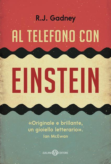 Al telefono con Einstein - R. J. Gadney - copertina