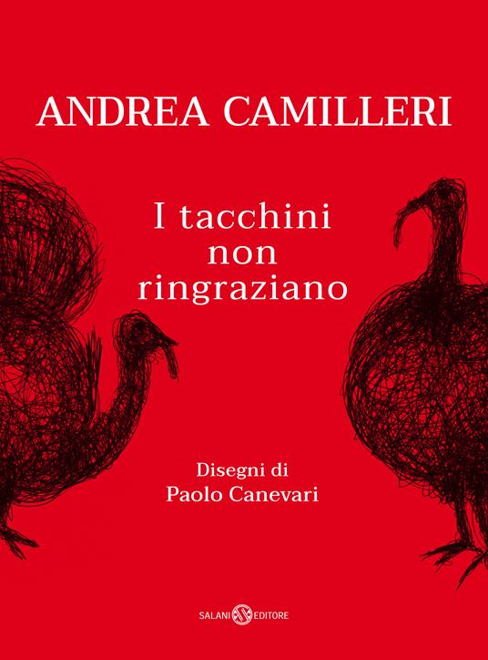 I tacchini non ringraziano - Andrea Camilleri,Paolo Canevari - ebook