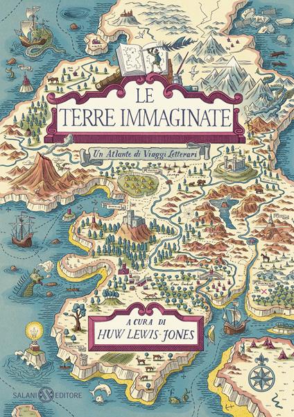Le terre immaginate. Un atlante di viaggi letterari. Ediz. a colori - copertina