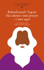 Hai colorato i miei pensieri e i miei sogni. Poesie per giovani innamorati. Nuova ediz.