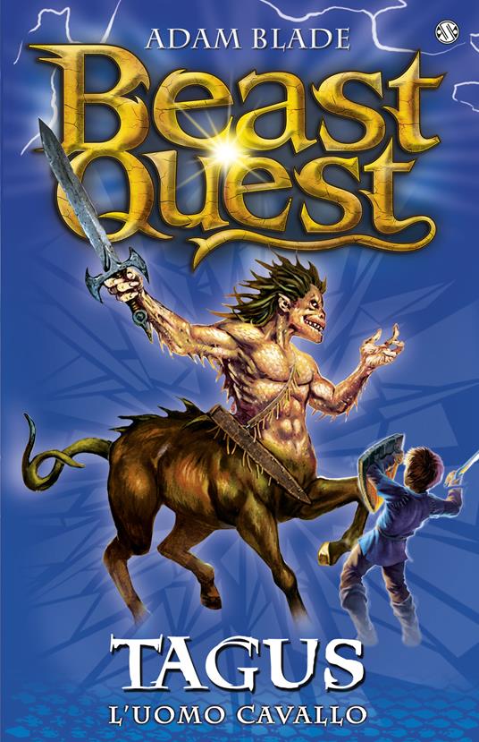 Tagus. L'uomo cavallo. Beast Quest - Adam Blade - copertina