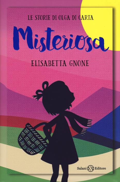 Misteriosa. Le storie di Olga di carta - Elisabetta Gnone - copertina