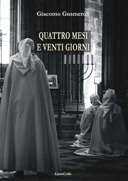 Quattro mesi e venti giorni - Giacomo Gusmeroli - copertina