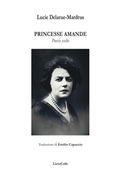 Princesse Amande. Poesie scelte - Lucie Delarue-Mardrus - copertina