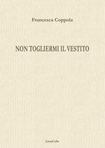 Non togliermi il vestito