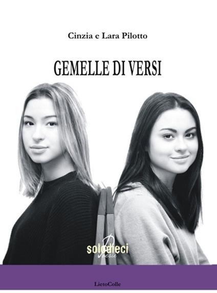 Gemelle di versi - Cinzia Pilotto,Lara Pilotto - copertina