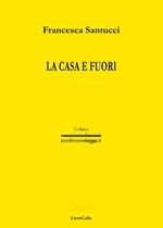 La casa e fuori