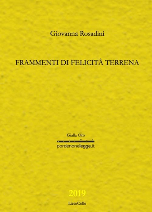 Frammenti di felicità terrena - Giovanna Rosadini - copertina