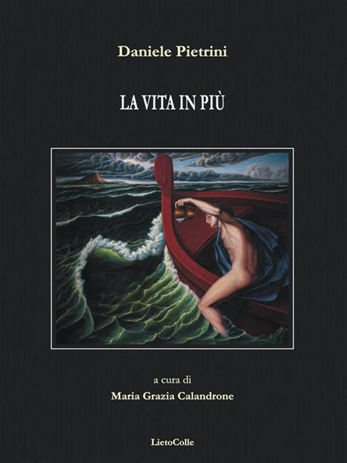 La vita in più - Daniele Pietrini,Maria Grazia Calandrone - ebook