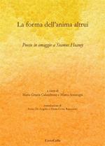 La forma dell'anima altrui. Poesie in omaggio a Seamus Heaney