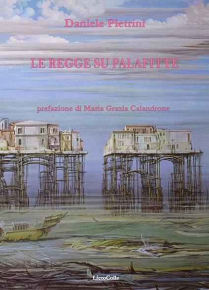 Le regge su palafitte - Daniele Pietrini - copertina