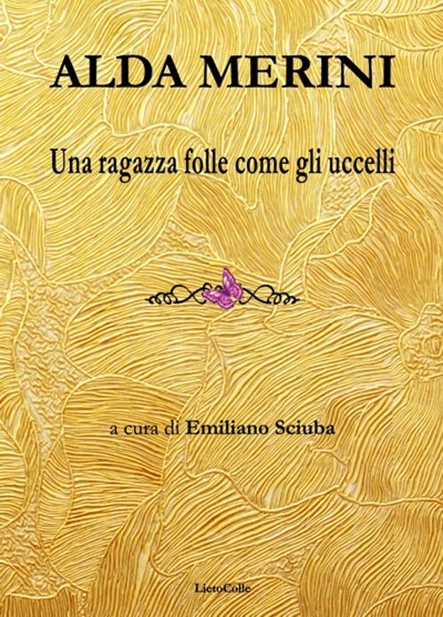 Alda Merini. Una ragazza folle come gli uccelli - Emiliano Sciuba - copertina