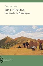 Iris e Nuvola. Una favola in Pratomagno