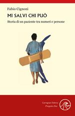 Mi salvi chi può. Storia di un paziente tra numeri e persone