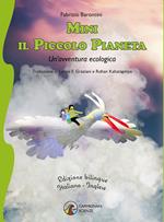 Mini il piccolo pianeta. Un'avventura ecologica. Ediz. multilingue