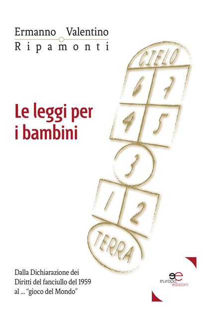 Le leggi per i bambini. Dalla Dichiarazione dei diritti del fanciullo del 1959 al... «gioco del mondo» - Ermanno Ripamonti - copertina