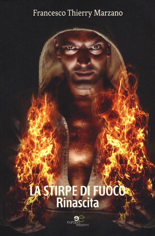La stirpe di fuoco. Rinascita - Francesco Marzano - copertina
