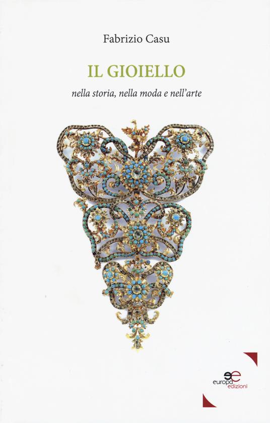 Il gioiello nella storia, nella moda, nell'arte - Fabrizio Casu - copertina