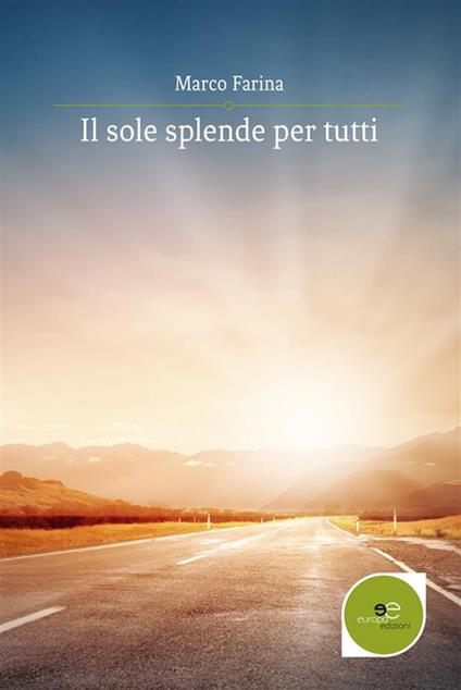 Il sole splende per tutti - Marco Farina - ebook