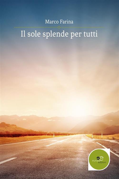 Il sole splende per tutti - Marco Farina - ebook