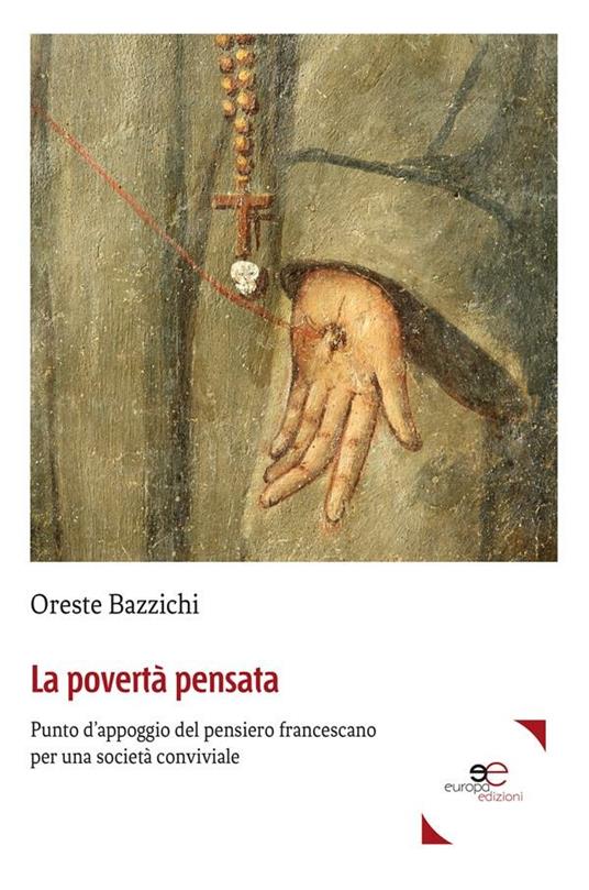 La povertà pensata. Punto d'appoggio del pensiero francescano per una società conviviale - Oreste Bazzichi - ebook