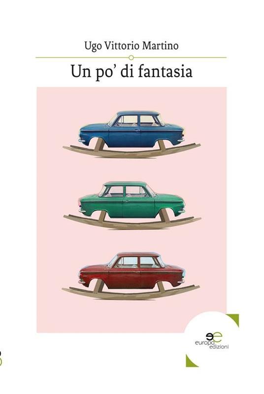 Un po' di fantasia - Martino Ugo Vittorio - ebook