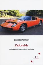 L' automobile. Fine e mezzo dell'attività turistica