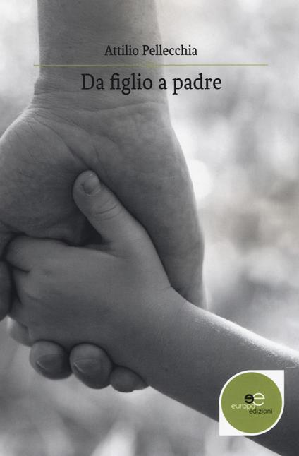 Da figlio a padre - Attilio Pellecchia - copertina