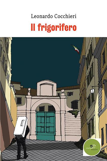 Il frigorifero - Leonardo Cocchieri - ebook