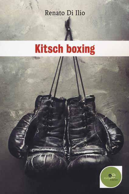 Kitsch boxing - Renato Di Ilio - copertina