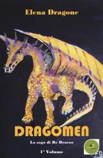 Dragomen. La saga di re Dracoo. Vol. 1