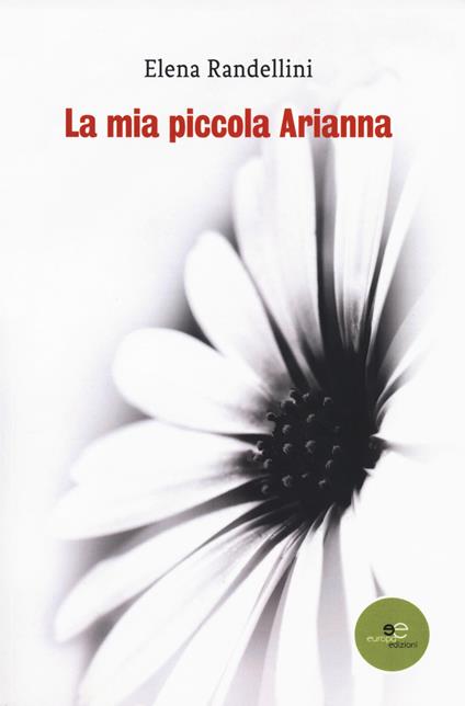 La mia piccola Arianna - Elena Randellini - copertina