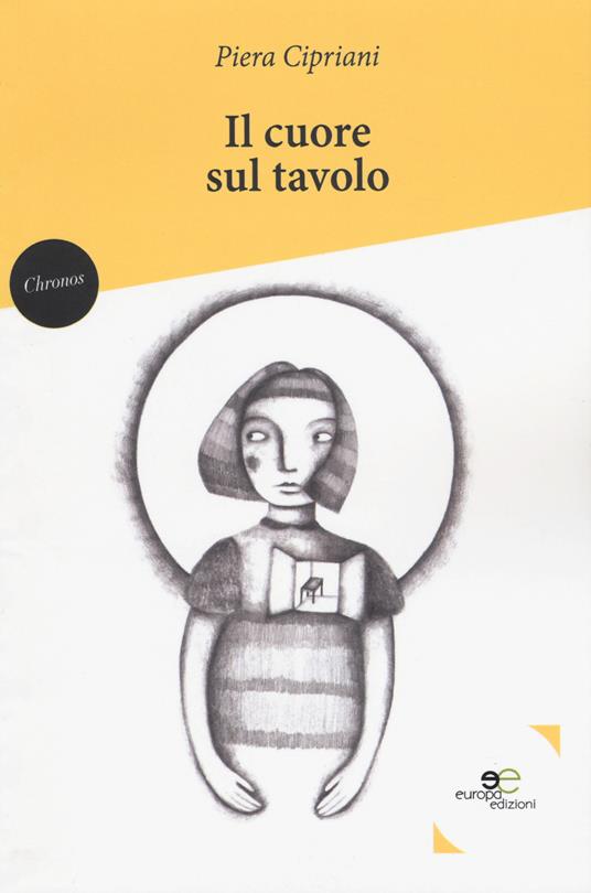 Il cuore sul tavolo - Piera Cipriani - copertina