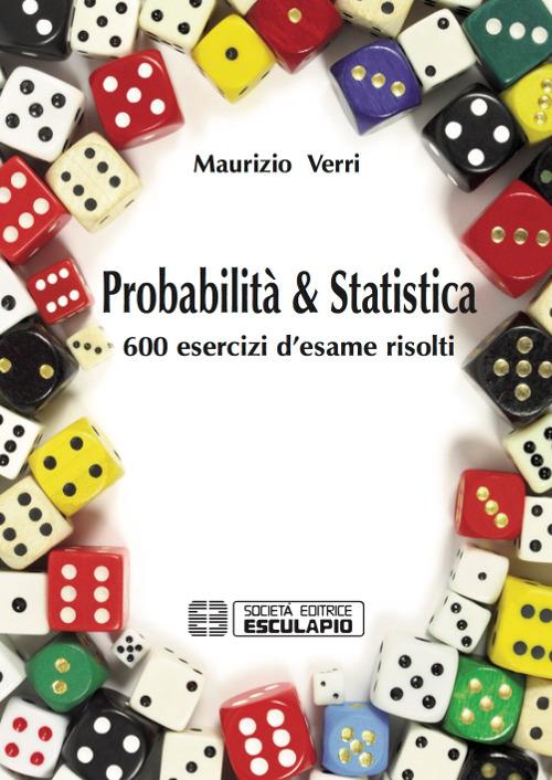 Probabilità e statistica. 600 esercizi d'esame risolti - Maurizio Verri - copertina