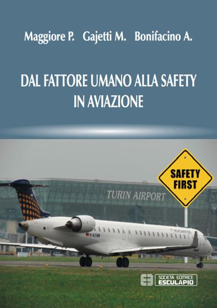 Dal fattore umano alla safety in aviazione - Paolo Maggiore,Marco Gajetti,Alberto Bonifacino - copertina